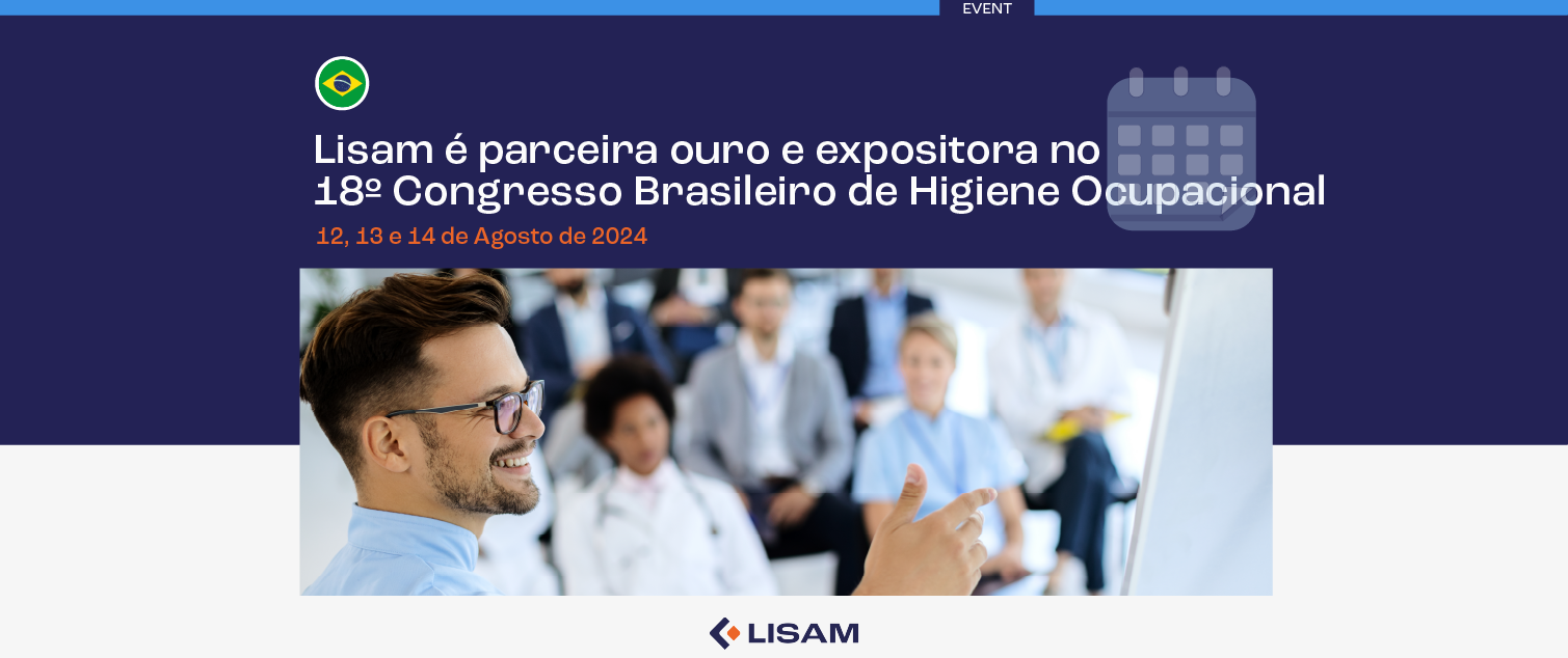 Lisam é parceira ouro e expositora no 18º Congresso Brasileiro de Higiene Ocupacional