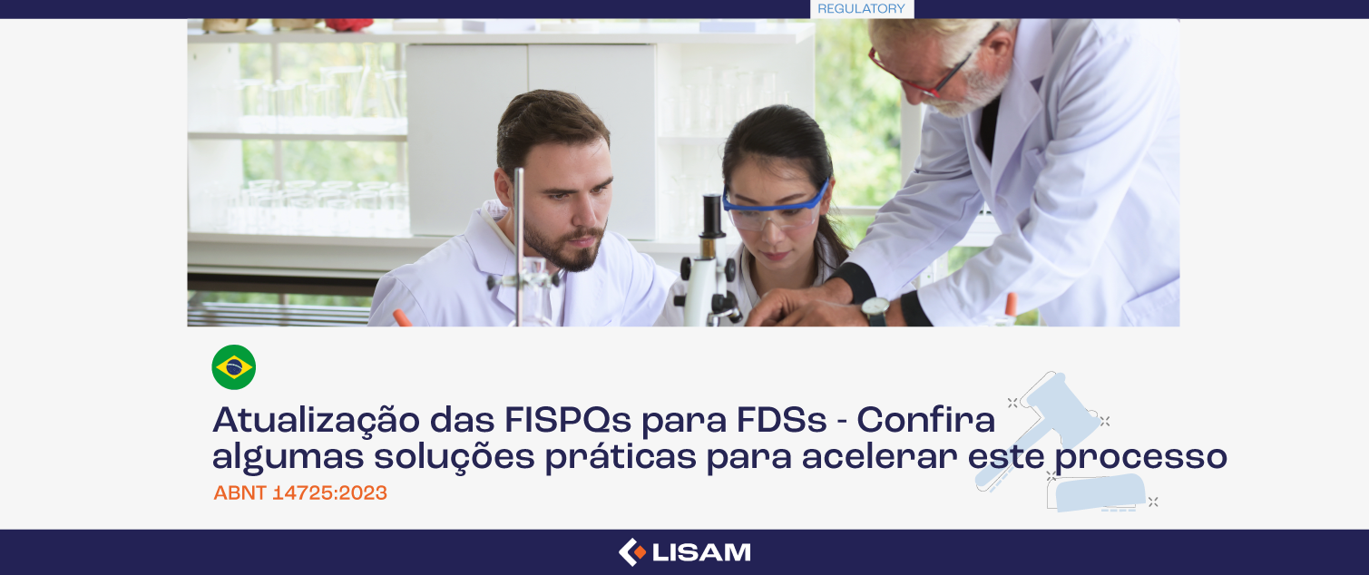 Atualização das FISPQs para FDSs - Confira algumas soluções práticas para acelerar este processo